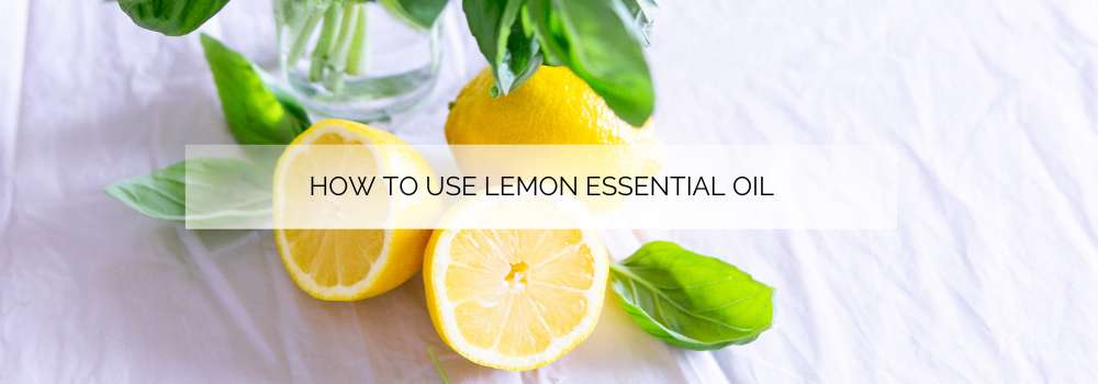How to use lemon essential oil