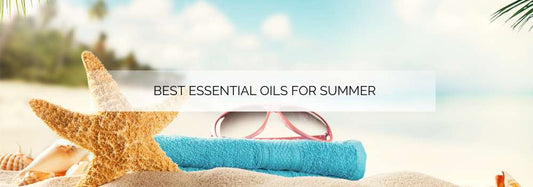 The Best Essential Oils for Summer